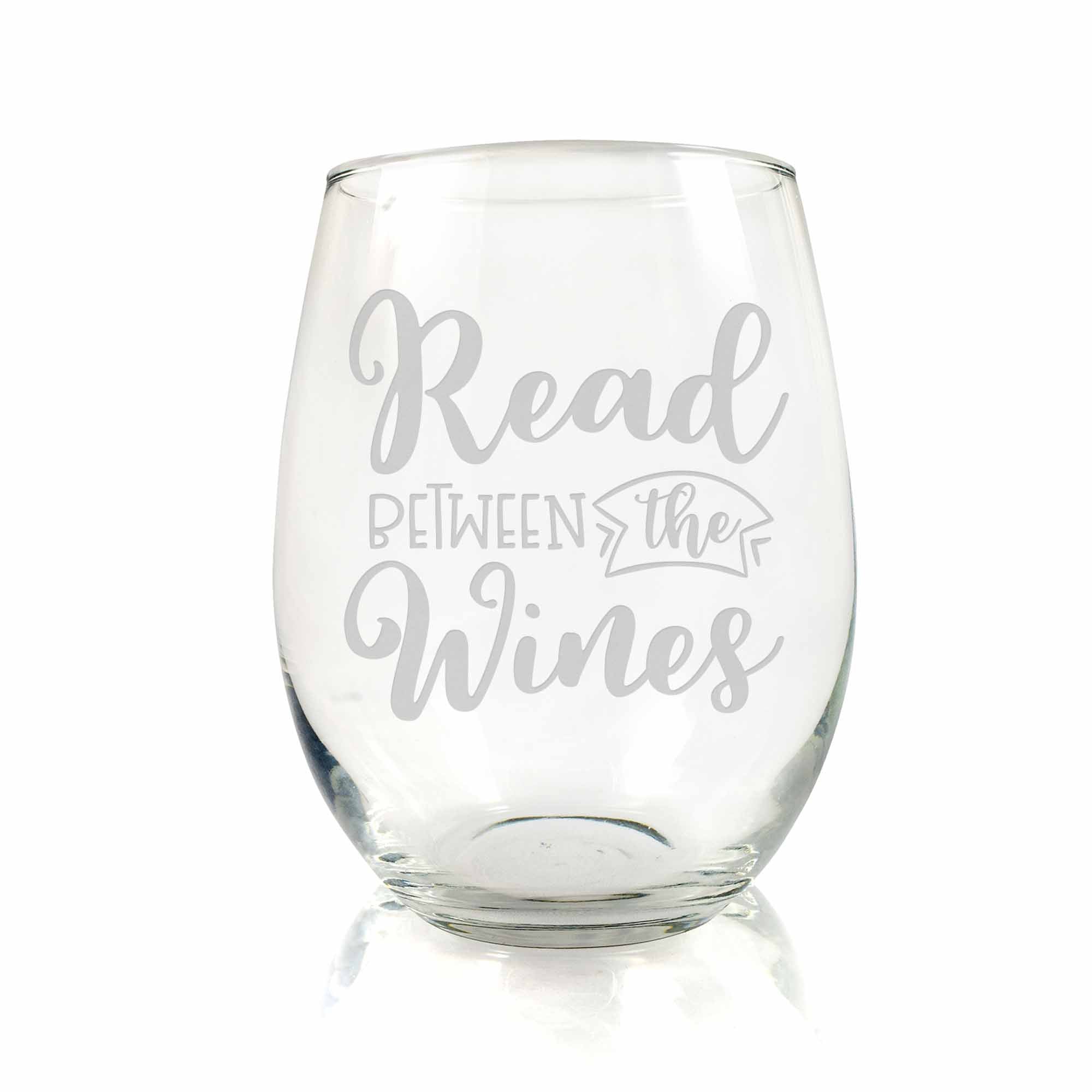 Read between the Wines 15oz Stemless Wine Glass for Book Lovers