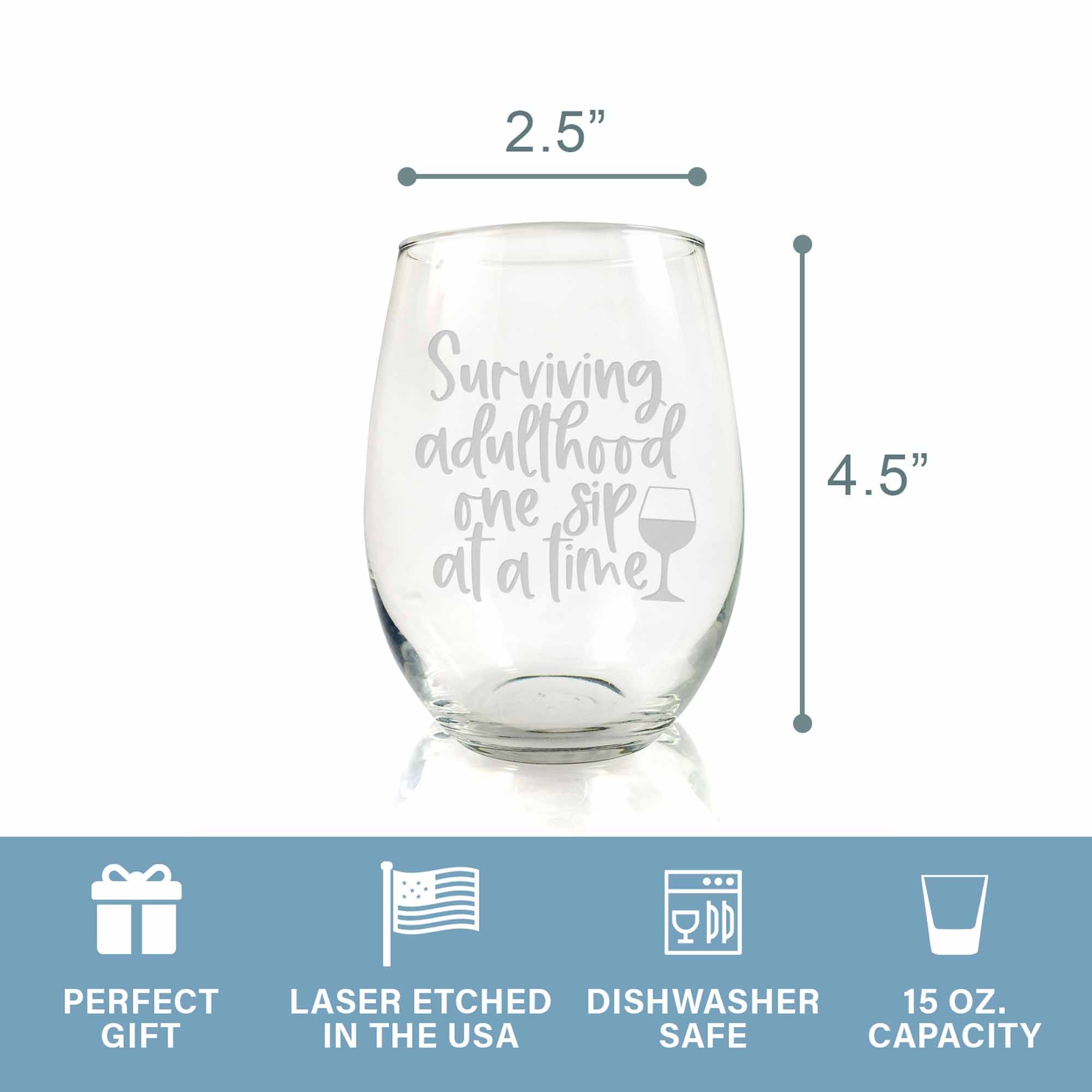 http://www.lolglass.com/cdn/shop/products/surviving-adulthood-one-sip-at-a-time-stemless-wine-glass-product-highlight.jpg?v=1619538055