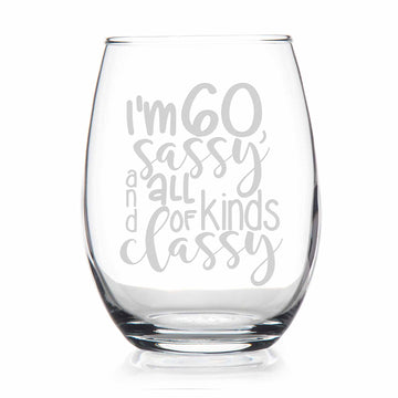 60th Birthday And Sassy Stemless Wine Glass