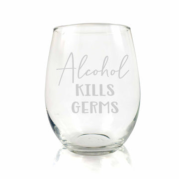 Alcohol Kills Germs Stemless Wine Glass