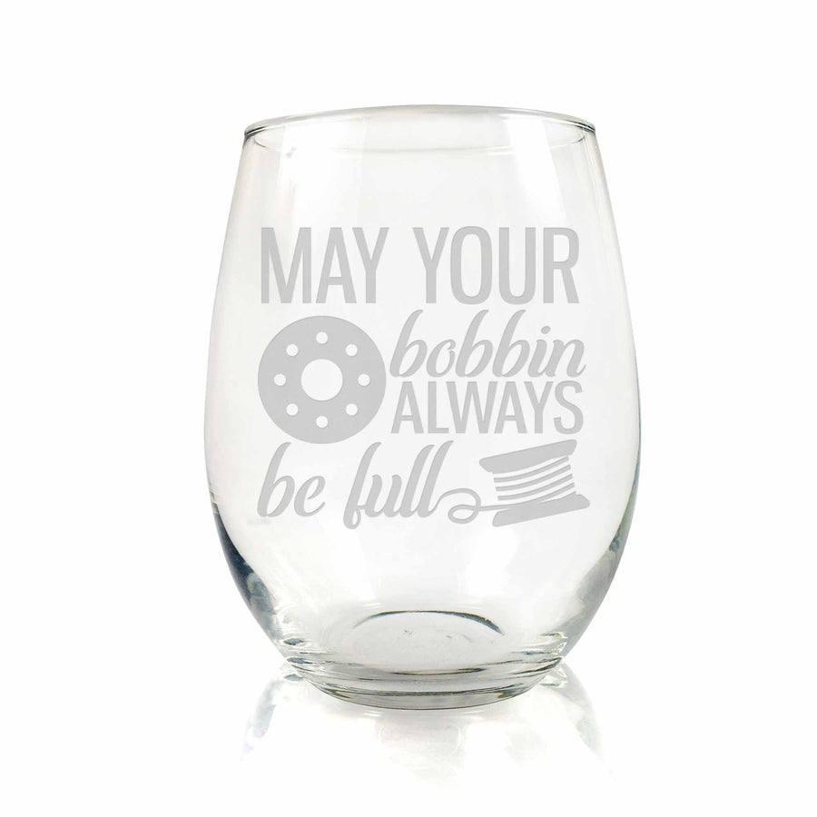 Always Be Full Bobbin Sewing Stemless Wine Glass