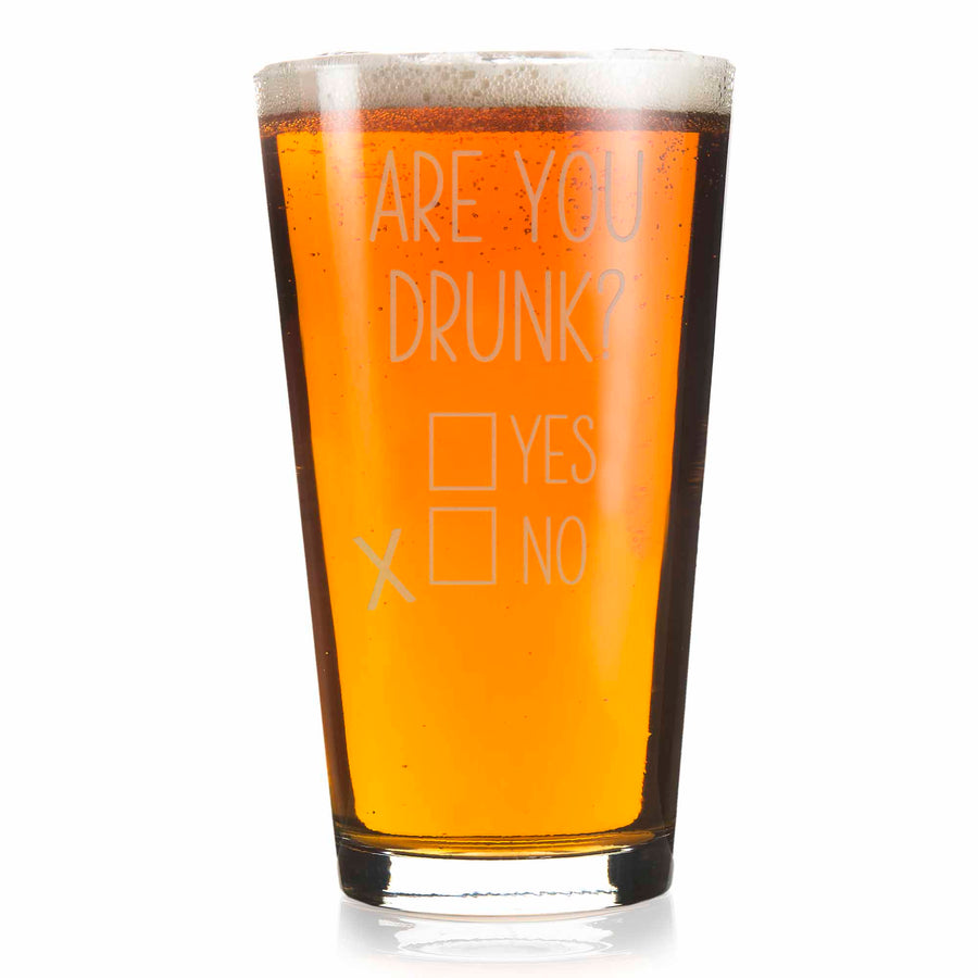 Are You Drunk Pint Glass