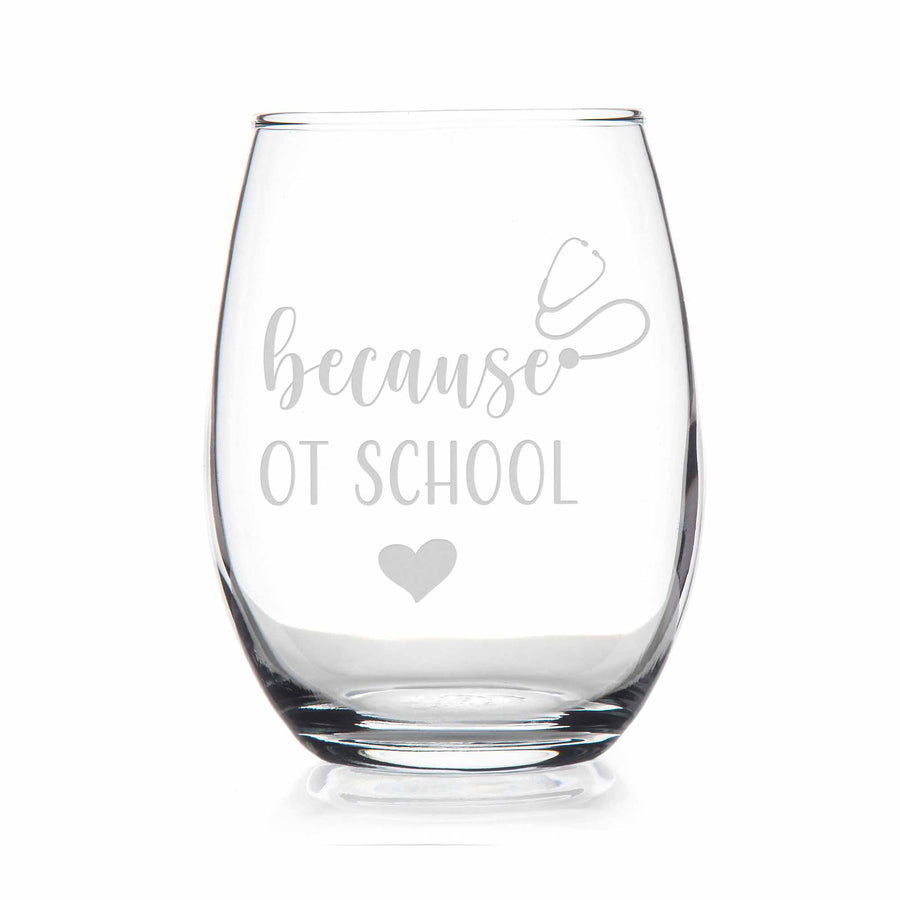Because OT School Stemless Wine Glass