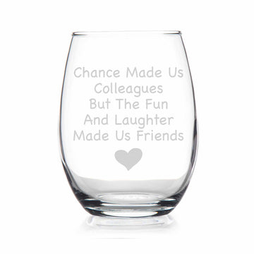 Chance Made Us Colleagues Stemless Wine Glass