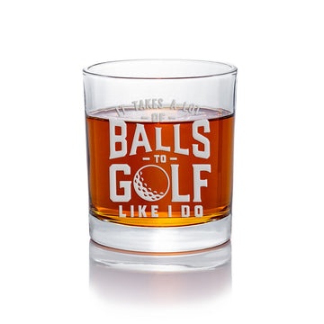 Golf Takes A Lot Of Balls Round Rocks Glass