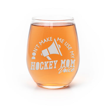 Hockey Mom Voice Stemless Wine Glass