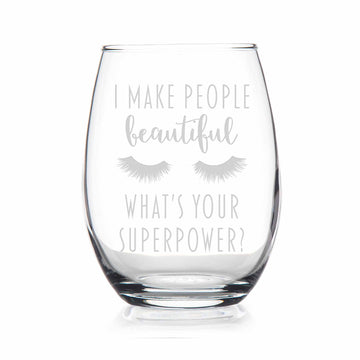 I Make People Beautiful Cosmetologist Makeup Artist Stemless Wine Glass