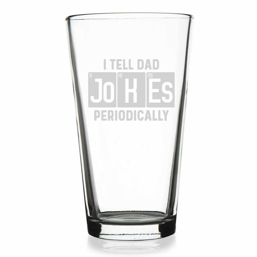 I Tell Dad Jokes Periodically Pint Glass