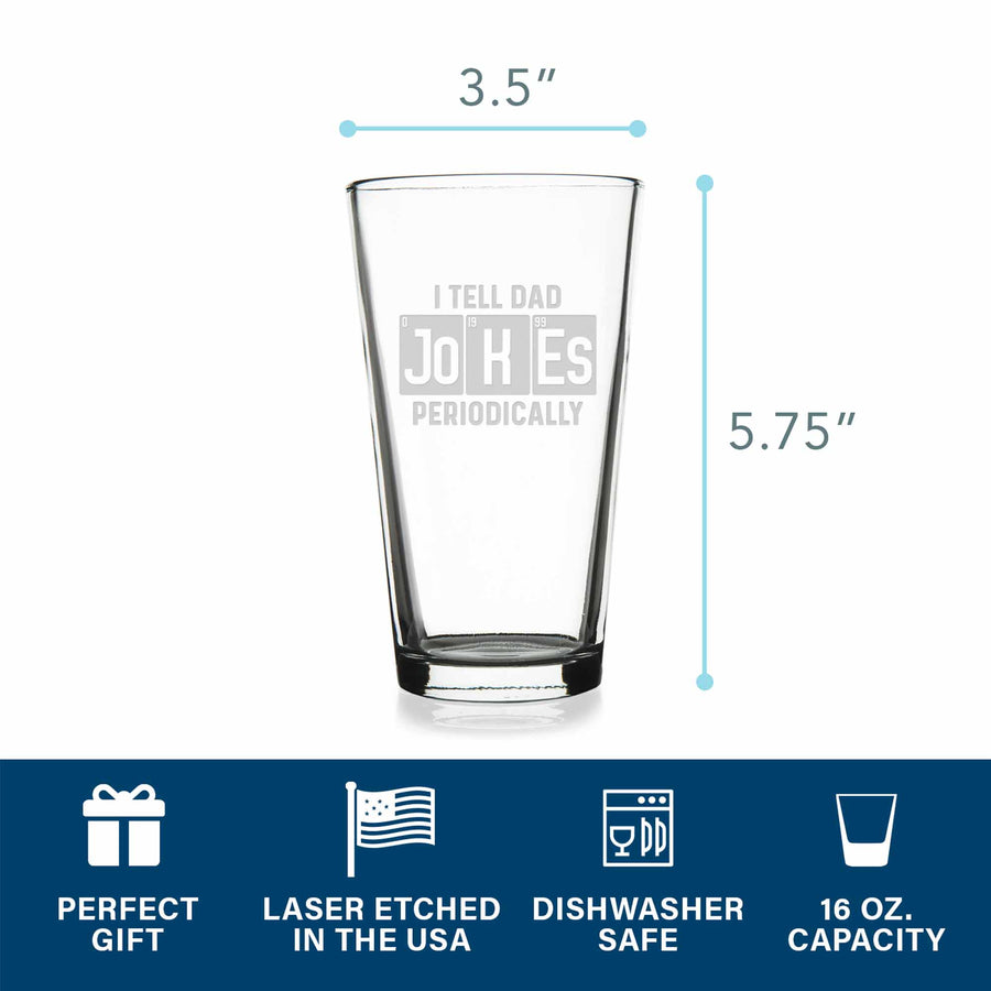 I Tell Dad Jokes Periodically Pint Glass