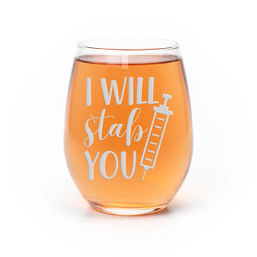 I Will Stab You Stemless Wine Glass