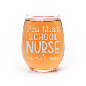 Im That School Nurse Stemless Wine Glass