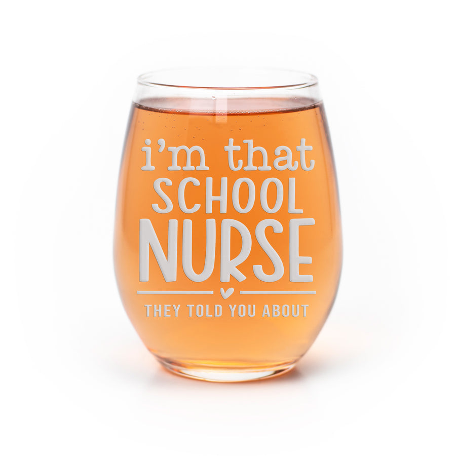 Im That School Nurse Stemless Wine Glass