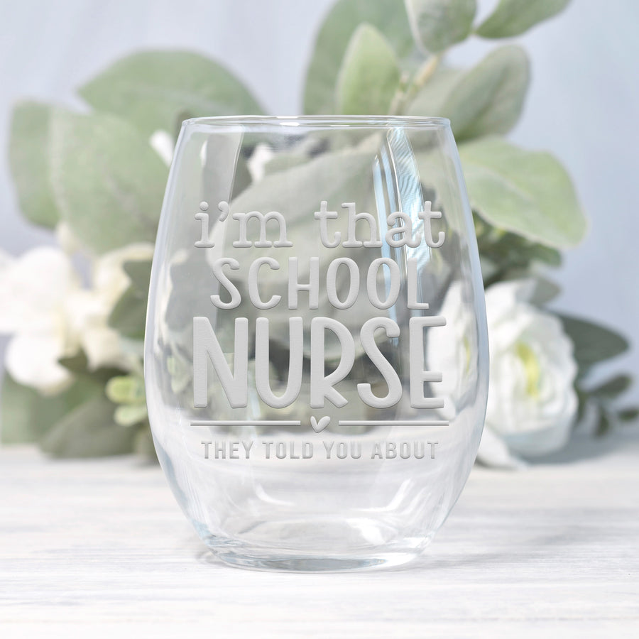 Im That School Nurse Stemless Wine Glass