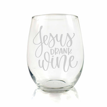 Jesus Drank Wine Stemless Wine Glass