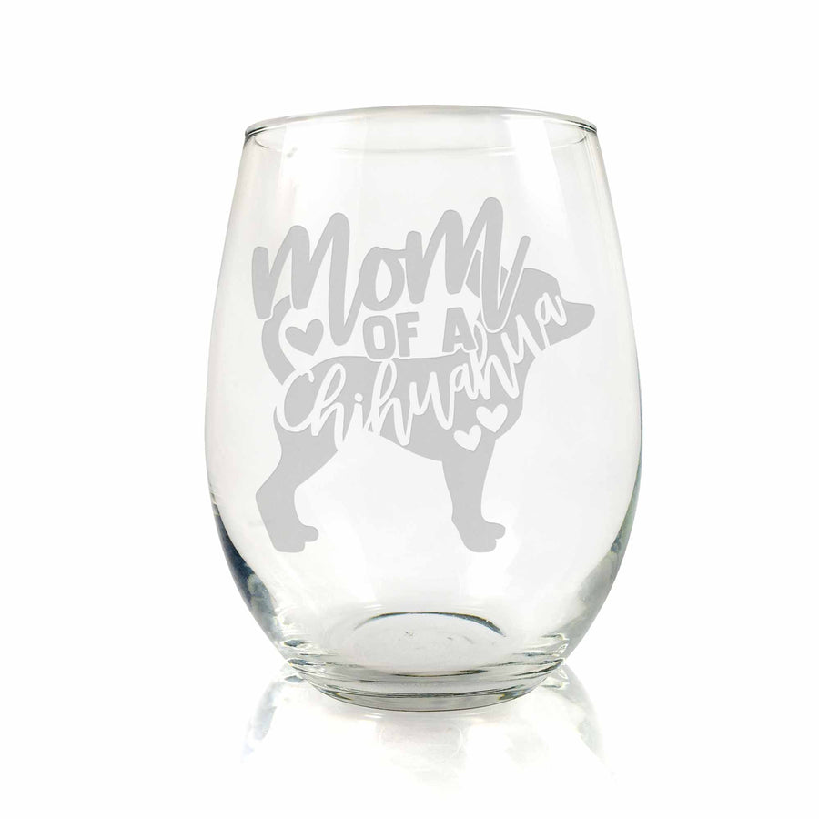 Mom Of A Chihuahua Stemless Wine Glass