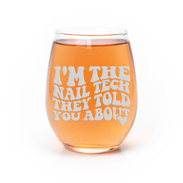 Nail Tech Told You Stemless Wine Glass