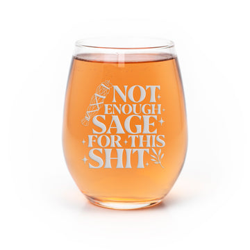 Not Enough Sage For This Stemless Wine Glass