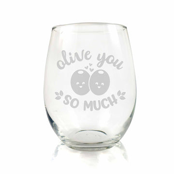 Olive You Love You So Much Stemless Wine Glass
