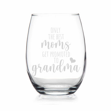 Only Best Moms Get Promoted Grandma Stemless Wine Glass