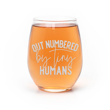 Out Numbered Tiny Humans Stemless Wine Glass