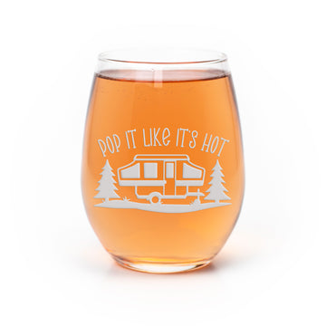 Pop It Like Its Hot Camper Stemless Wine Glass