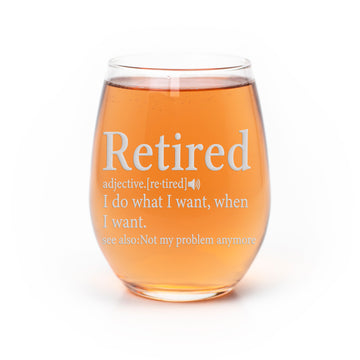 Retired Definition Not My Problem Stemless Wine Glass