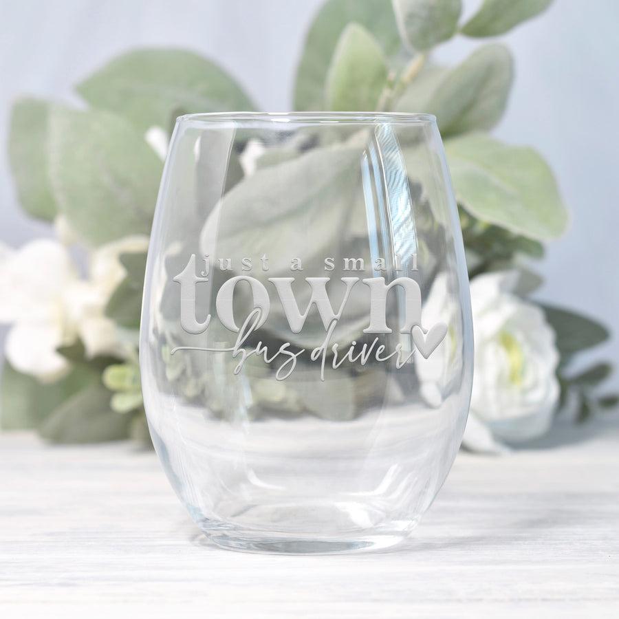 Small Town Bus Driver Stemless Wine Glass