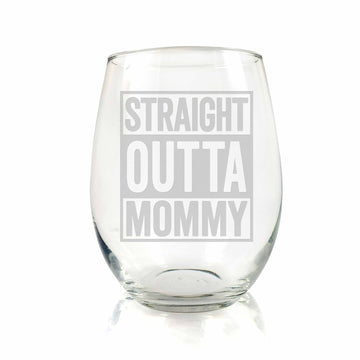 Straight Outta Mommy Stemless Wine Glass