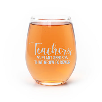 Teachers Plant Seeds Stemless Wine Glass