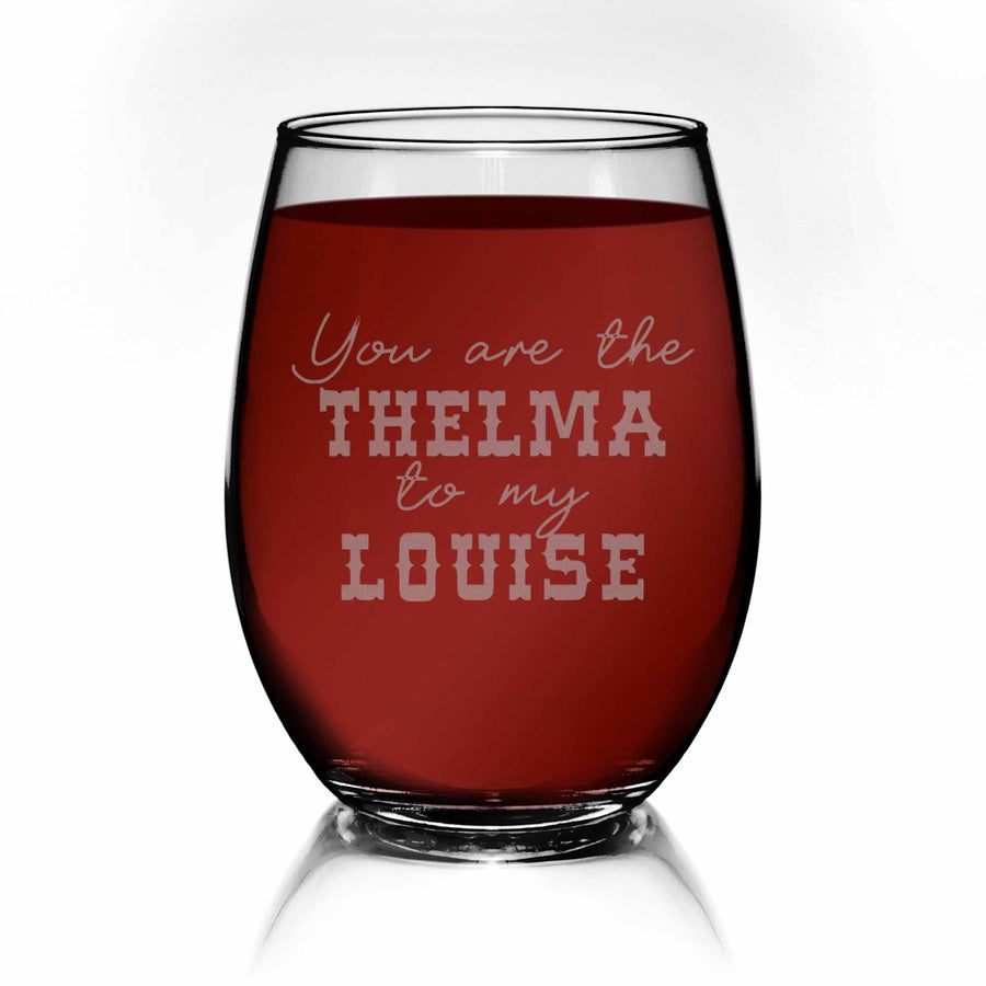 Thelma To My Louise Stemless Wine Glass