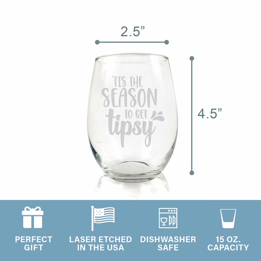Tis The Season To Get Tipsy Stemless Wine Glass