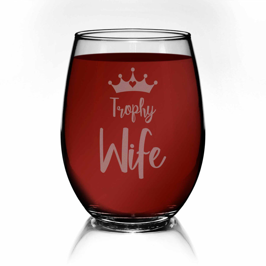 Trophy Wife Stemless Wine Glass
