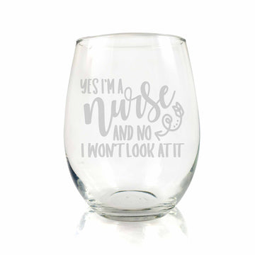 Yes Im A Nurse Stemless Wine Glass